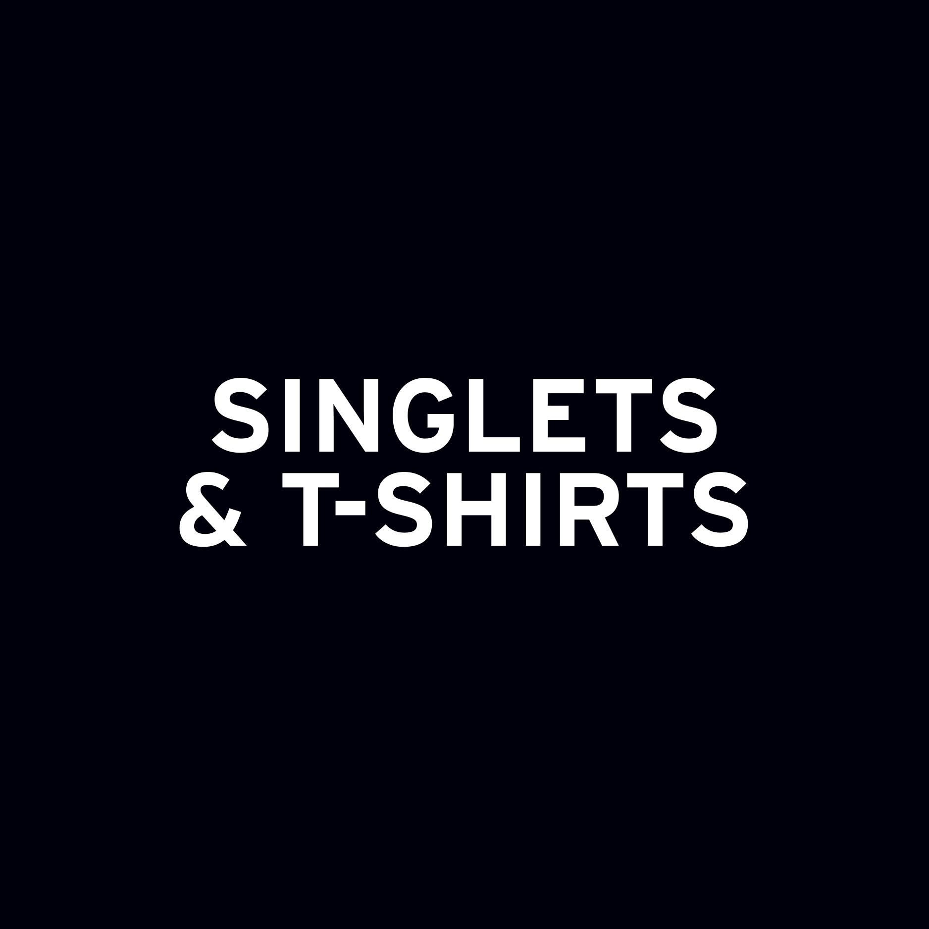 Singlets & T-Shirts